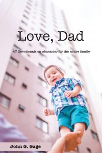 Love, Dad: 47 Devotionals on character for the Entire Family