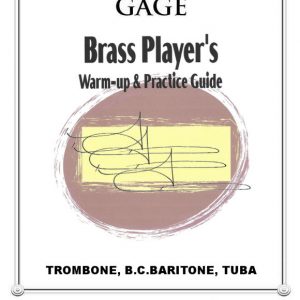 Brass Player's Warm-Up & Practice Guide for Trombone, Tuba, BC Baritone