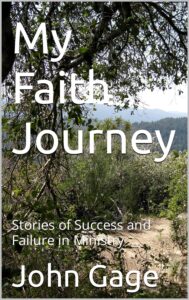 My Faith Journey - Stories of Success and Failure in Ministry